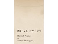 Brev 1925-75 | Hannah Arendt Och Martin Heidegger | Språk: Danska