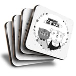 Set of 4 Square Coasters - BW - Cute I love you So Much Bears  #42230