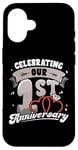 iPhone 16 1st Wedding Anniversary Celebrating 1 Year Matching Gift Case