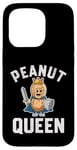 iPhone 15 Pro PEANUT QUEEN FUNNY WARRIOR FOR PEANUT LOVERS Case