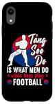 Coque pour iPhone XR It Is What Men Do While Boys Play Football Funny Tang Soo Do