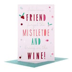 Fabulous Friend Forget The Mistletoe Bring on The Wine Christmas Card Hallmark P