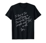 Oscar Wilde Quote To Live Is The Rarest Thing In The World T-Shirt