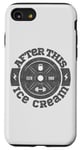 iPhone SE (2020) / 7 / 8 After this, Ice Cream - Funny Workout Case