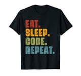 Eat Sleep Code Repeat - Software Programmer Computer Coding T-Shirt