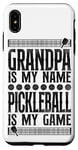 iPhone XS Max Pickleball Grandpa Grandpa Is My Name Pickleball Is My Game Case