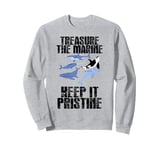 Ocean Life Treasure The Marine Keep It Pristine Sweatshirt