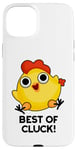 Coque pour iPhone 15 Plus Best Of Cluck Jeu de mots amusant au poulet