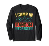 I Camp In Random Forests - Data Scientist Science Analyst Long Sleeve T-Shirt