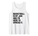 Basketball Is My Jam Sarcastic Funny Basketball Lover Tank Top