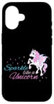 iPhone 16 Sparkle Like A Unicorn Magic Dreams Case