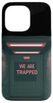 Coque pour iPhone 13 Pro Costume amusant « We are Trapped Speech »