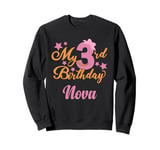 Nova 3rd Birthday 3 Year Old Girl Sweatshirt