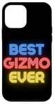 iPhone 12 mini Best Gizmo Ever - Funny Gizmo Name Gizmo Case