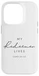 Coque pour iPhone 14 Pro My Redeemer Lives Christian Men & Women That Love Jésus Joy