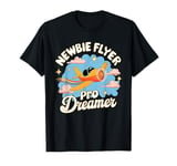 Newbie Flyer Pro Dreamer My First Plane Ride T-Shirt