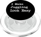 Citation humoristique « I Make Jggling Look Easy » PopSockets PopGrip pour MagSafe