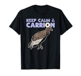 Keep Calm And Carrion Vulture Scavenging Bird T-Shirt