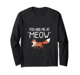 Funny Fox "You Had Me" Pun Design Long Sleeve T-Shirt