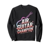 Air Guitar Champion Music Celebration Sweatshirt