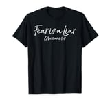 Bible Verse Gift Faith Quote Ephesians 6:11 Fear is a Liar T-Shirt