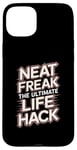 iPhone 15 Plus Neat Freak The Ultimate Life Hack Organized Living Case