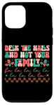 iPhone 12/12 Pro Deck The Halls And Not Your Family Holiday Fun Case