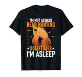 Bear Hunting Funny Wildlife Animals Hunt T-Shirt