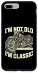 Coque pour iPhone 7 Plus/8 Plus I'm Not Old I'm Classic Vintage Moto Funny Biker Men