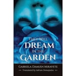 They Will Dream in the Garden (häftad, eng)