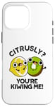 Coque pour iPhone 16 Pro Max Petit jeu de mots amusant aux fruits Citrusly You're Kiwiing Me