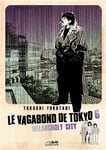 LE VAGABOND DE TOKYO VOL.6 - MELANCHOLY CITY (Manga)