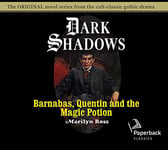 Barnabas, Quentin and the Magic Potion (Dark Shadows)