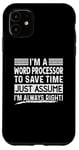 iPhone 11 I'm A Word Processor Assume I'm Right Funny Profession Job Case