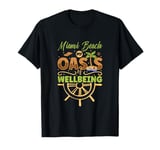 Oasis of Wellbeing - Miami Beach T-Shirt