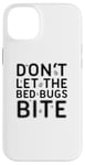 iPhone 14 Plus Don't Let The Bed Bugs Bite Scary Funny Halloween Costume Case