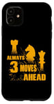 iPhone 11 Always 3 Moves Ahead Chess Player King Queen Case