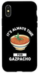 Coque pour iPhone X/XS Gaspacho Food Lover It's Always Time For Eating Gazpacho