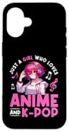 iPhone 16 Just a Girl Who Loves Anime and K-Pop Anime Merch Japanese Case