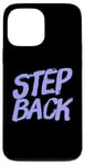 Coque pour iPhone 13 Pro Max Pour les gens drôles, citation en deux mots de Step Back