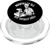 Mentally Ill But Totally Chill – Funny Retail Worker Skeleto PopSockets PopGrip pour MagSafe