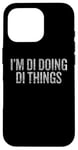 Coque pour iPhone 16 Pro I'm Di Doing Di Things Funny Vintage