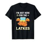 I'm Just Here For The Latkes Jewish Festival Hanukkah T-Shirt