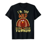 I'm The Wild Turkey Matching Group Design T-Shirt