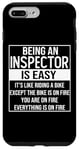 iPhone 7 Plus/8 Plus Funny inspector design saying: being an inspector is easy Case