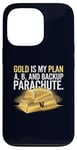 Coque pour iPhone 13 Pro Gold is My Plan A, B & Backup Parachute Investisseurs in Gold