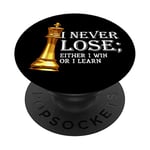 I Never Lose Either I Win Or I Learn - Chess Lover Gift PopSockets PopGrip: Swappable Grip for Phones & Tablets