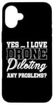 Coque pour iPhone 16 Plus Oui, j'adore piloter un drone, aucun problème. Drone Flying Drone RC