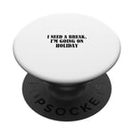 J'ai besoin d'une pause, je pars en vacances PopSockets PopGrip Interchangeable