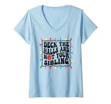 Womens Deck The Halls Not Your Sibling Christmas V-Neck T-Shirt